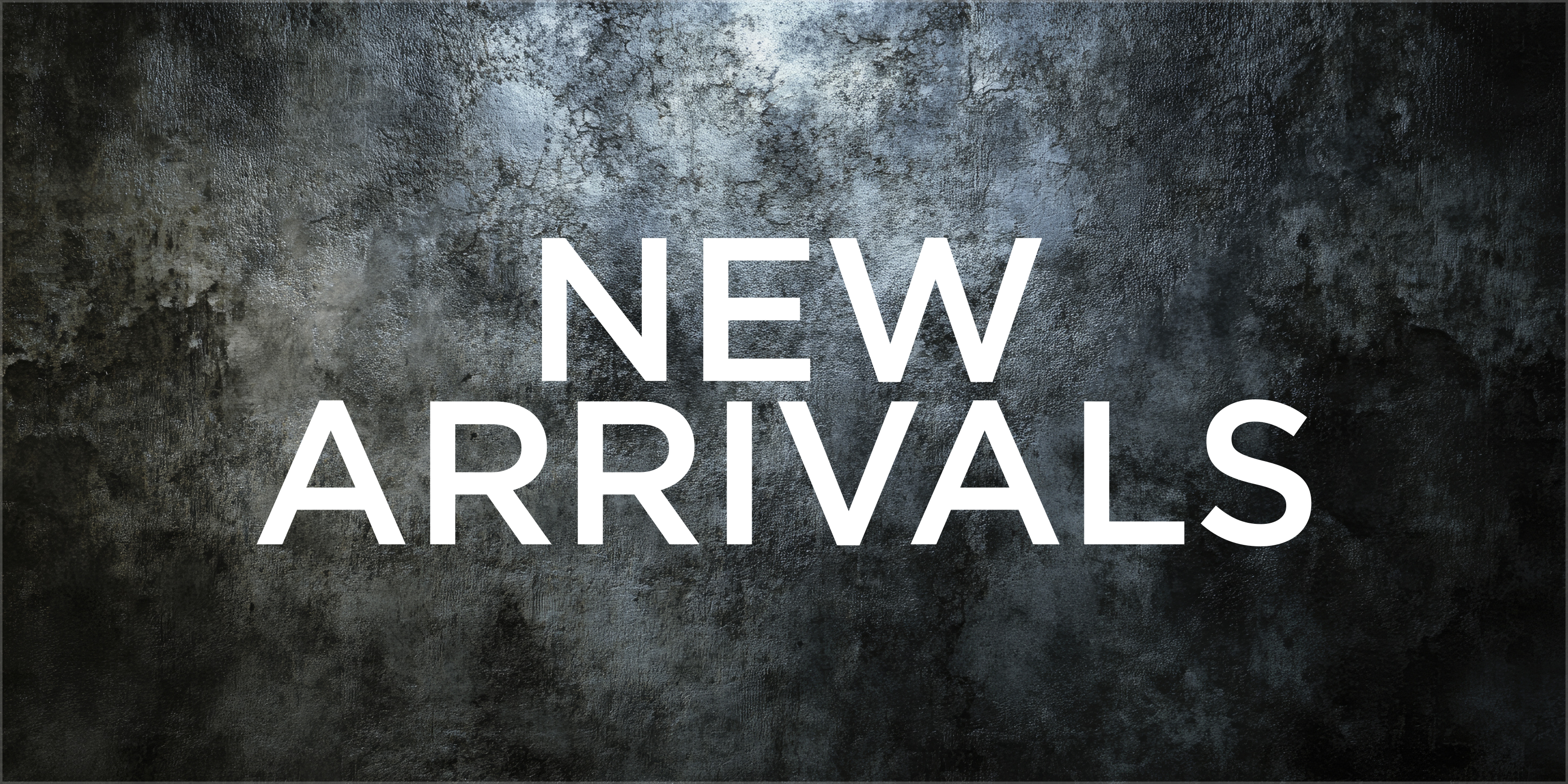 New Arrivals